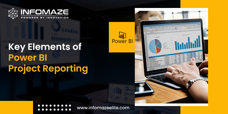 Key Elements of Power BI Project Reporting