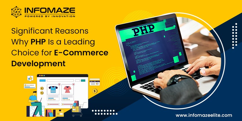 Reasons Why PHP Is a Leading Choice for E-Commerce Development